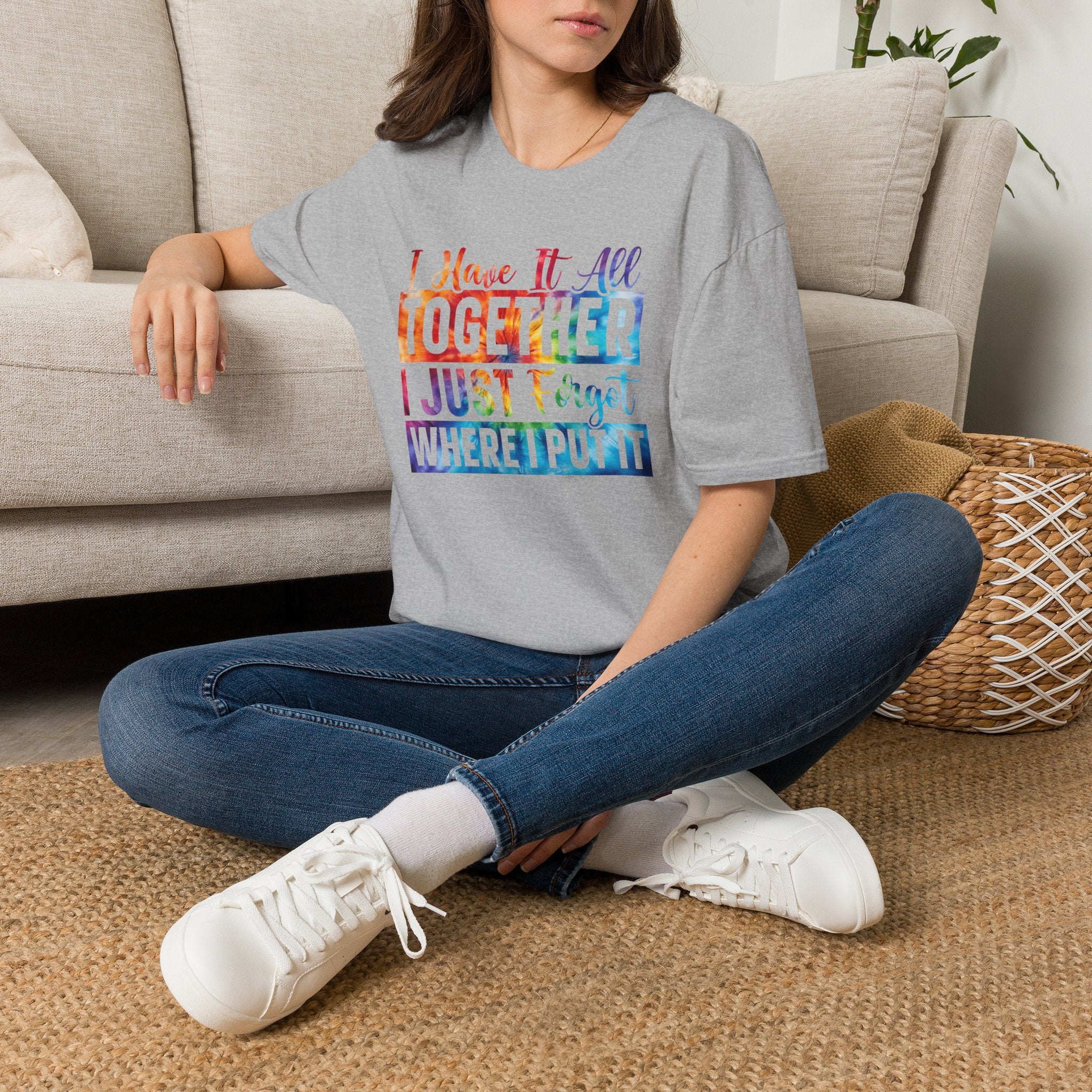"I Have It All Together I Just Forget Where I Put It" Graphic Tee