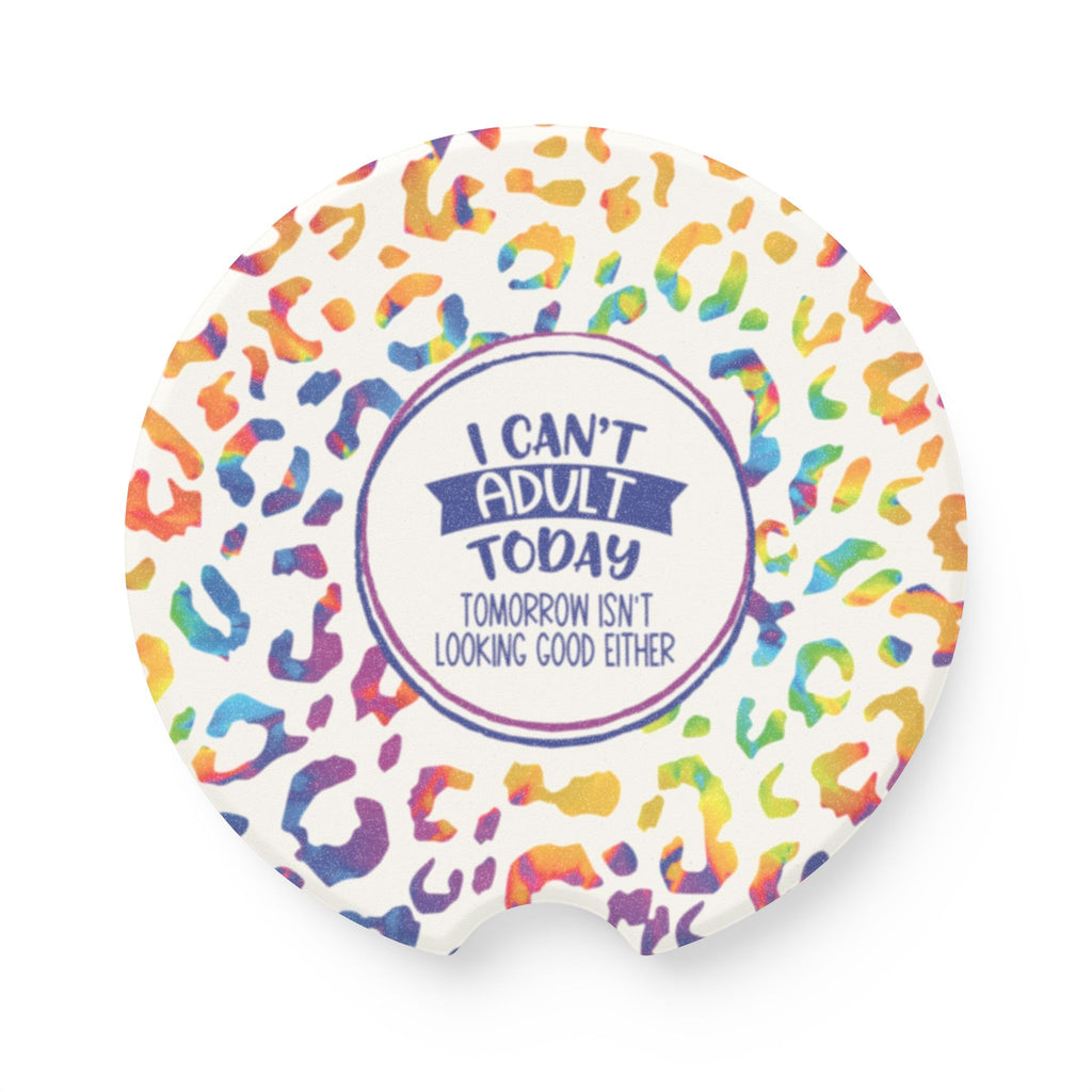 Soapstone Car Coaster — "I Can't Adult Today" Rainbow Leopard Drink Coaster