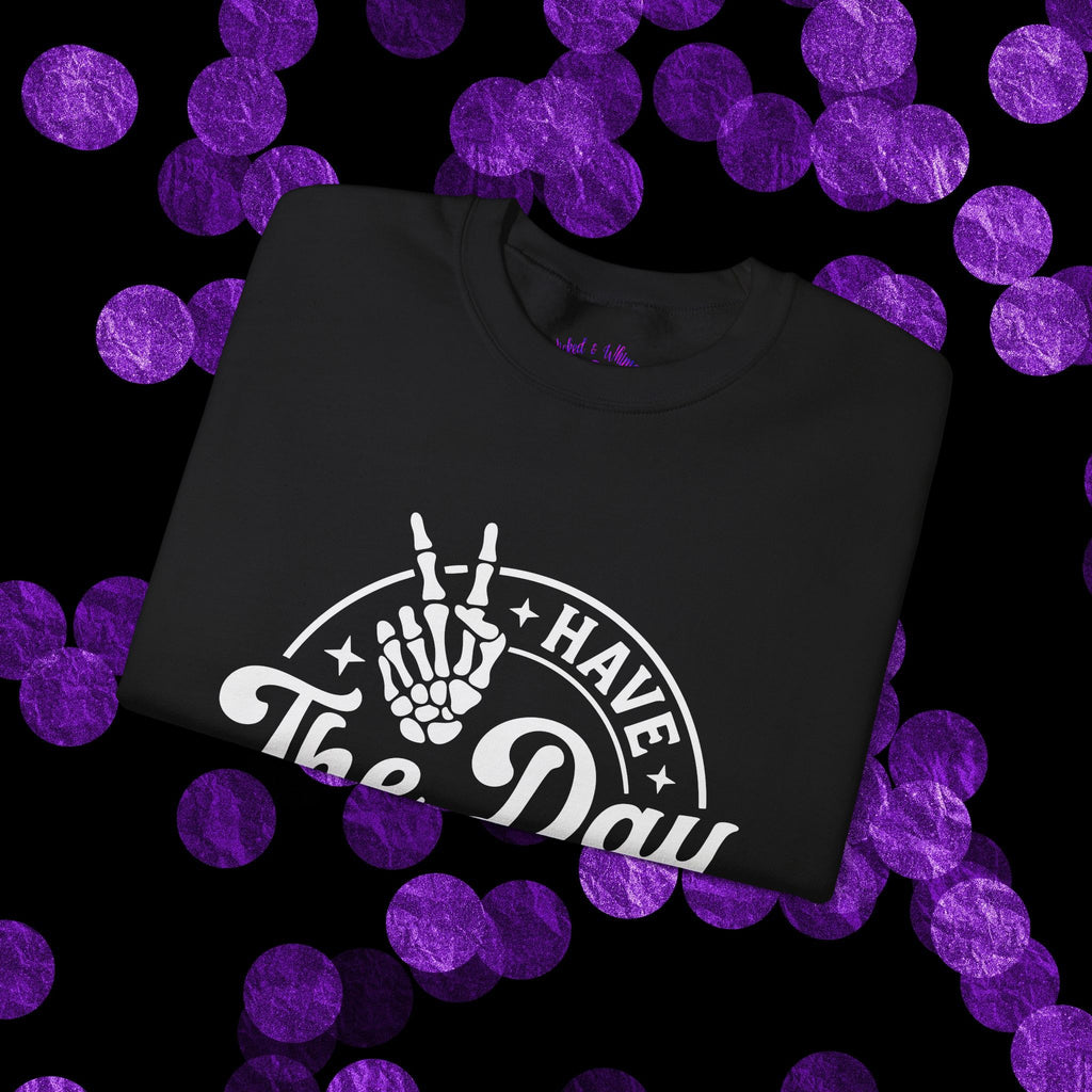 Have The Day You Deserve - Graphic with Expressive Skull Hands