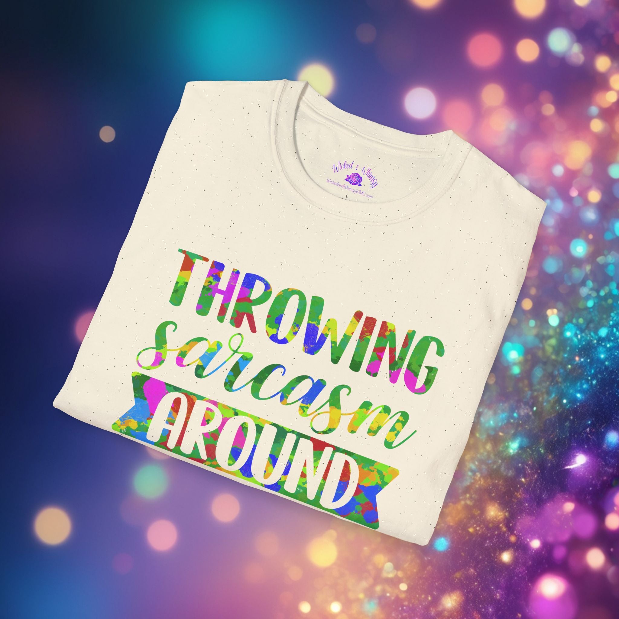 Throwing Sarcasm Around Like Confetti Graphic Tee
