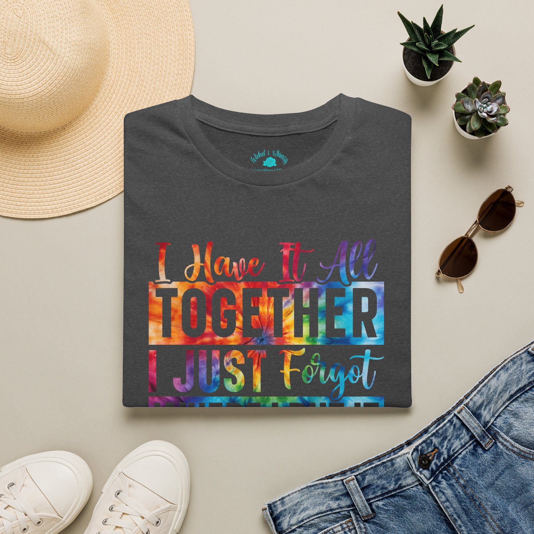 "I Have It All Together I Just Forget Where I Put It" Graphic Tee