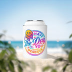 Can Cooler Sleeve — "Have The Day You Deserve" Colorful Positive Vibes
