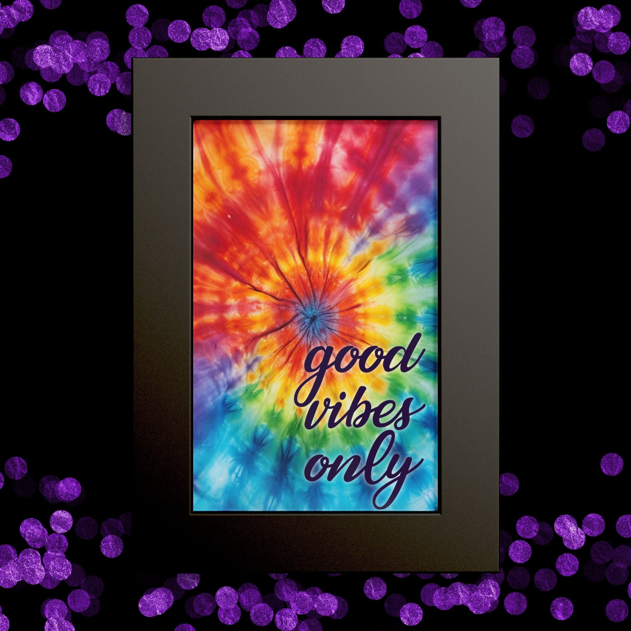 Tie-Dye "Good Vibes Only" Poster - Colorful Framed Wall Art