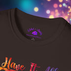 "I Have It All Together I Just Forget Where I Put It" Graphic Tee