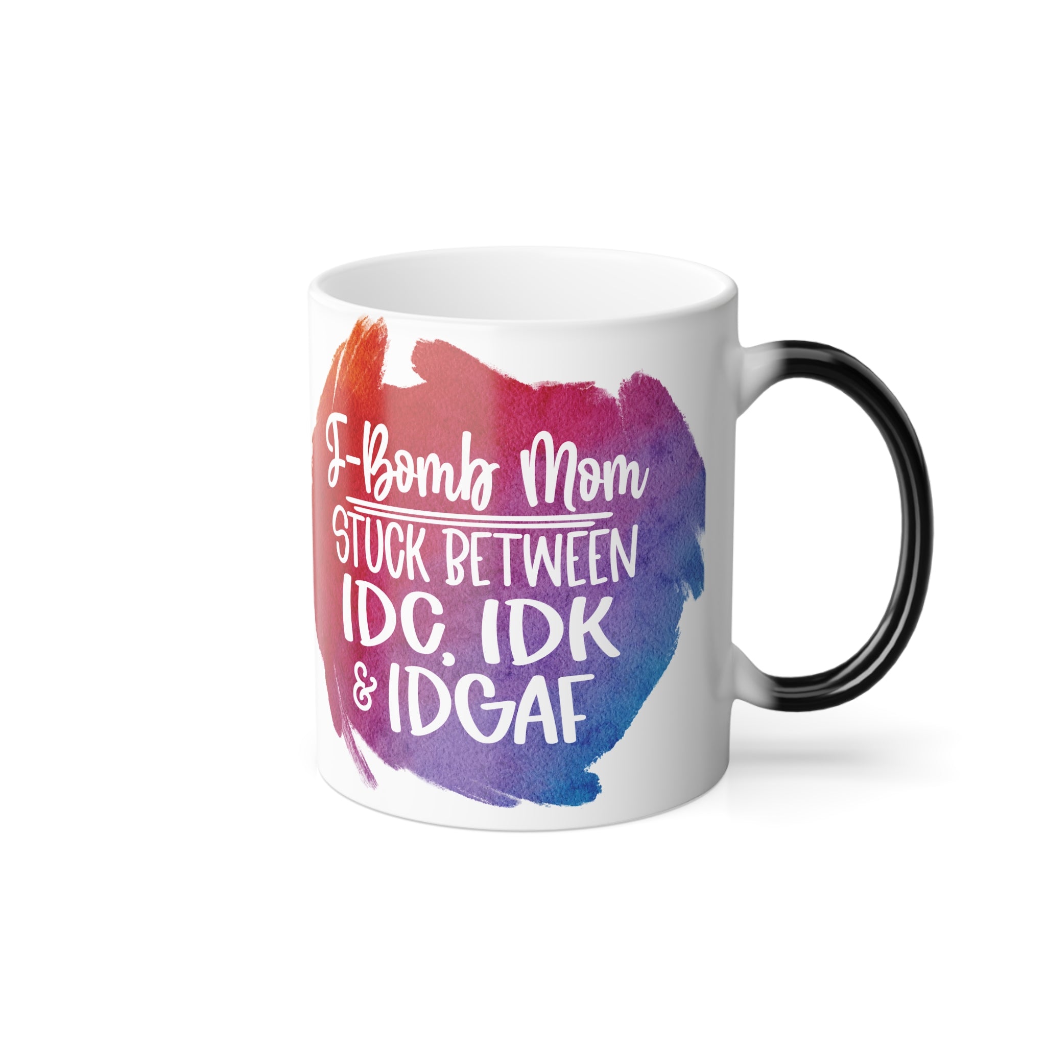 Color-Changing Mug — Funny F-Bomb Mom Quote (11 oz)