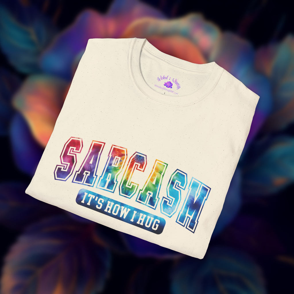 “Sarcasm: It’s How I Hug” Funny Graphic Tee