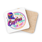 Funny Coffee Coasters — “Drink Your Coffee and Handle Your Shit” Cork-Back Drink Coaster (Set)