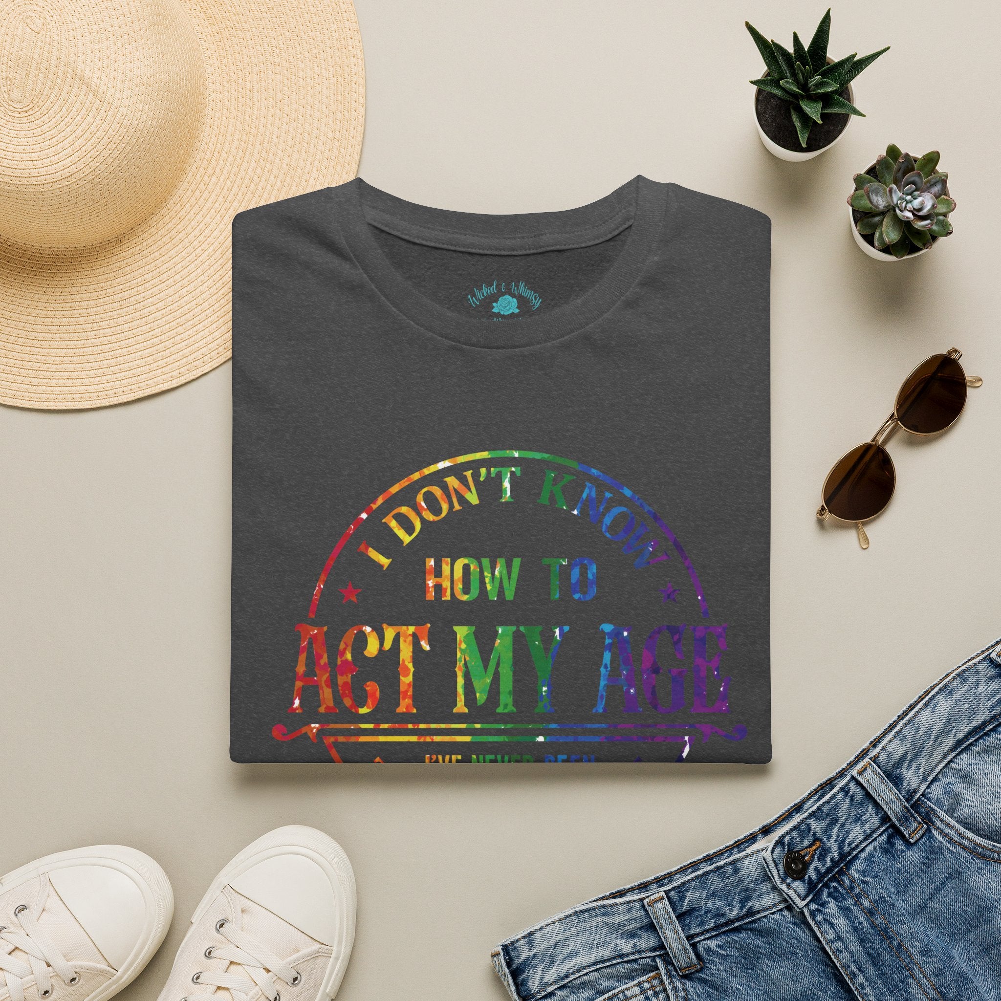 "I Don't Know How to Act My Age" Graphic Tee