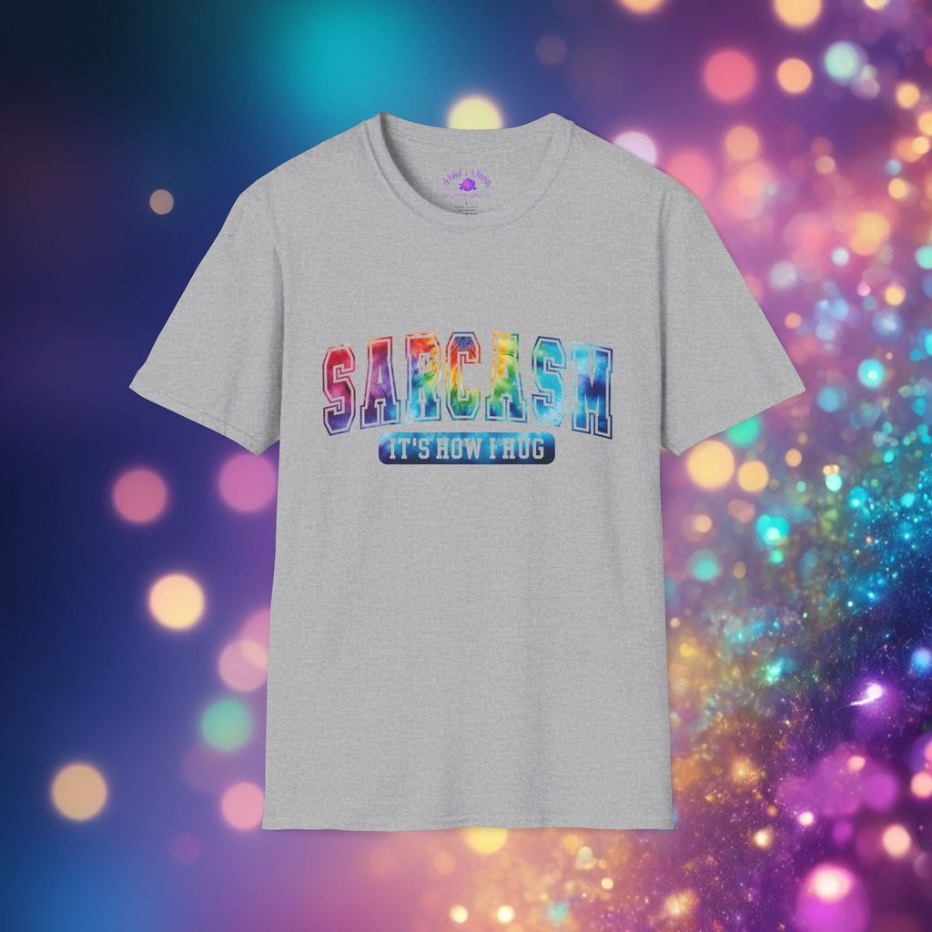 “Sarcasm: It’s How I Hug” Funny Graphic Tee