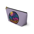 Have The Day You Deserve Accessory Pouch