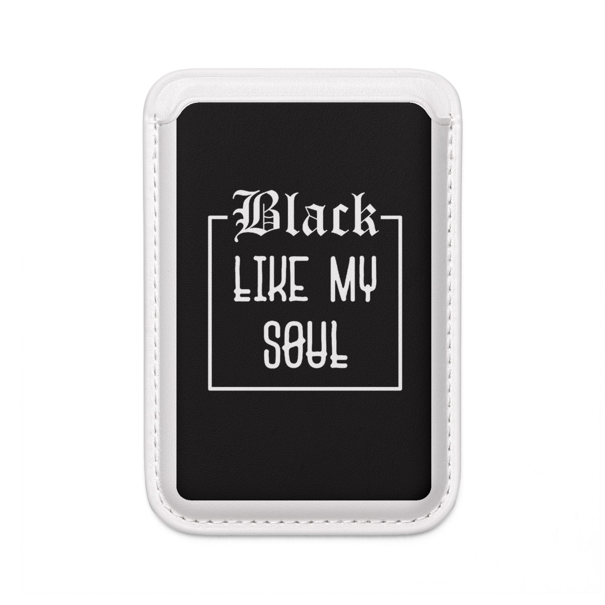 MagSafe Vegan Wallet — "Black Like My Soul" Card Holder