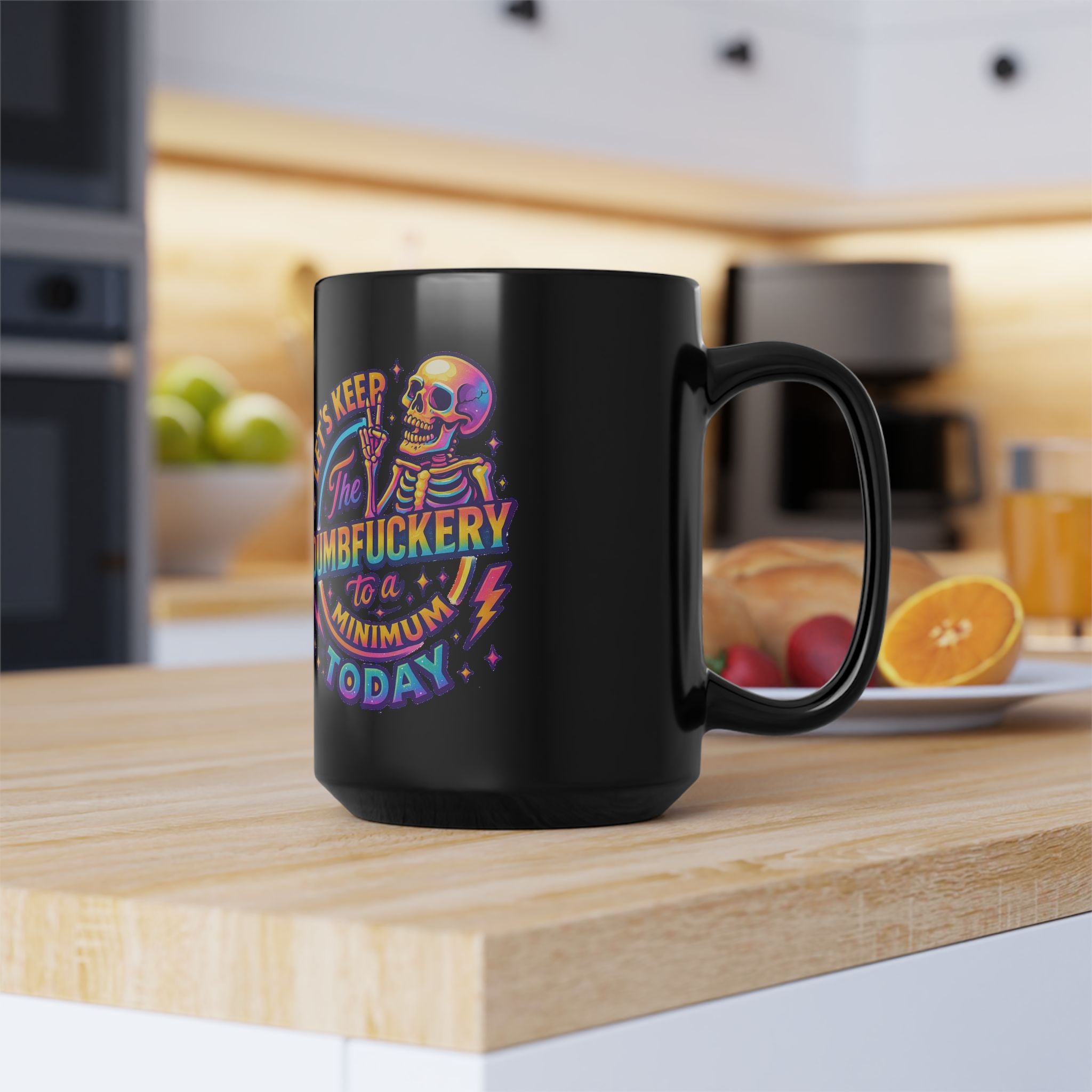 Black Mug — 'Let's Keep the Dumbfuckery to a Minimum Today' Neon Skull Coffee Cup (11oz & 15oz)