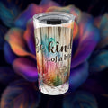 Floral Rustic Tumbler — "Be Kind...of a b*tch" 20oz Insulated Travel Cup