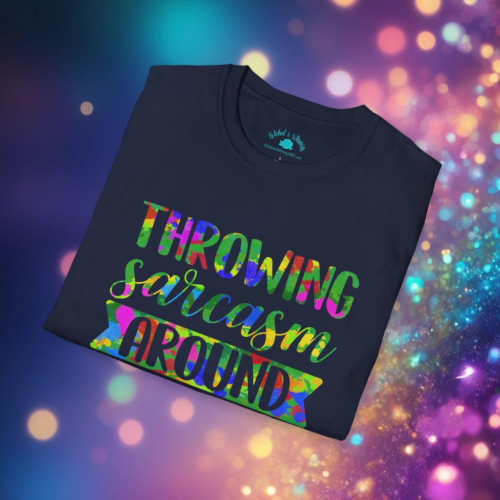 Throwing Sarcasm Around Like Confetti Graphic Tee