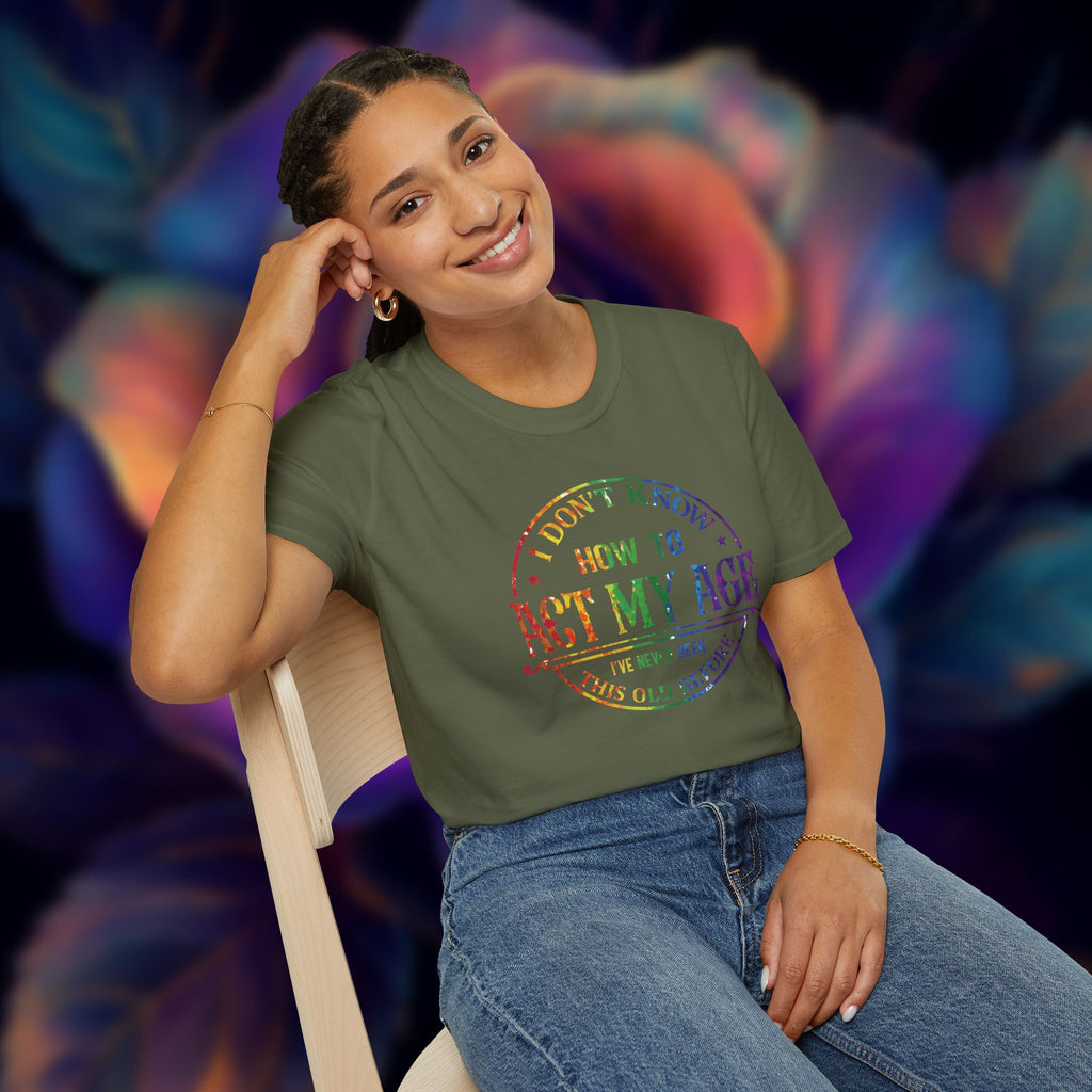 "I Don't Know How to Act My Age" Graphic Tee