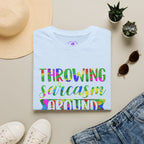 Throwing Sarcasm Around Like Confetti Graphic Tee