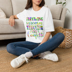 Throwing Sarcasm Around Like Confetti Graphic Tee