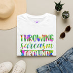 Throwing Sarcasm Around Like Confetti Graphic Tee