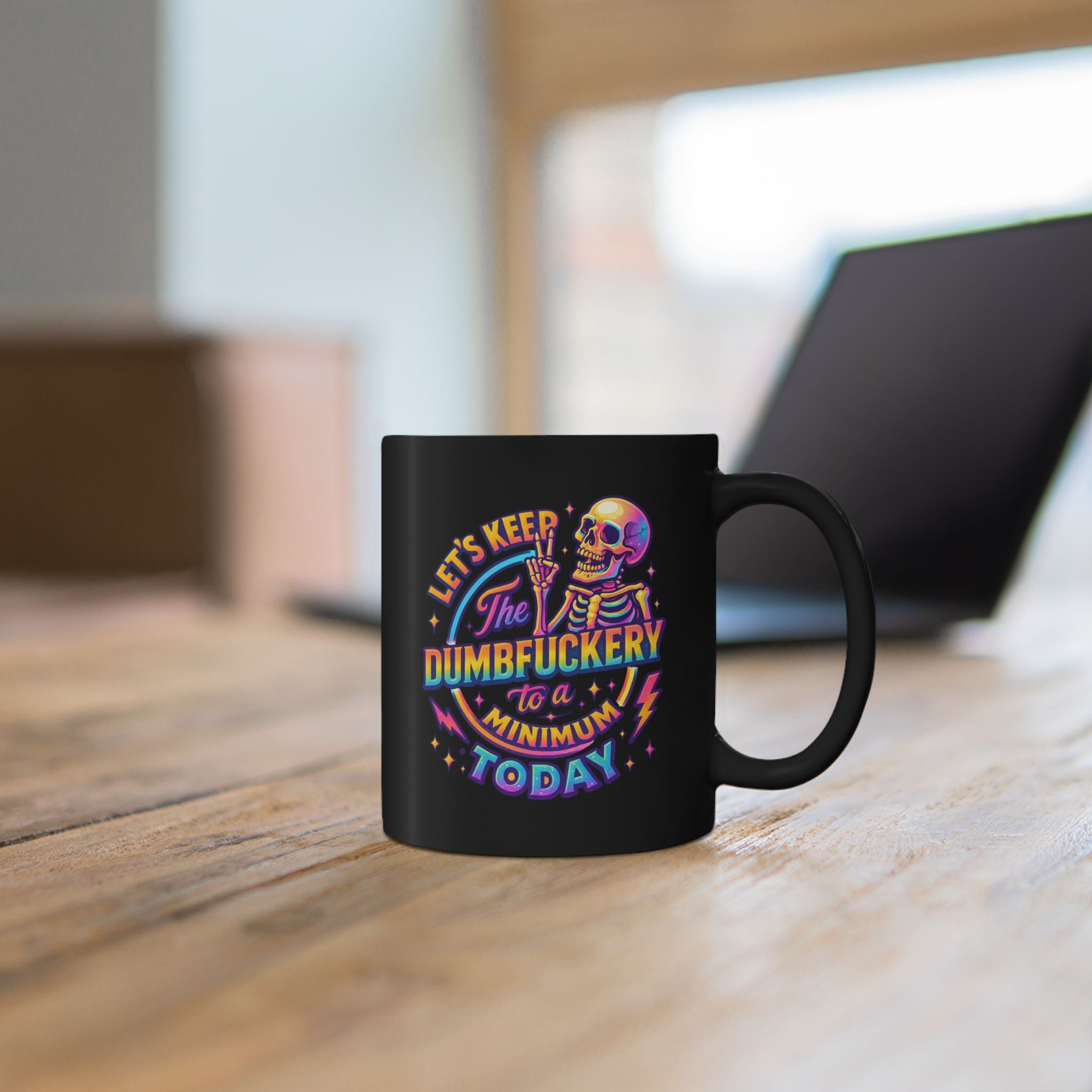 'Let's Keep the Dumbf*ckery to a Minimum Today' Neon Skull Coffee Mug (11oz & 15oz)