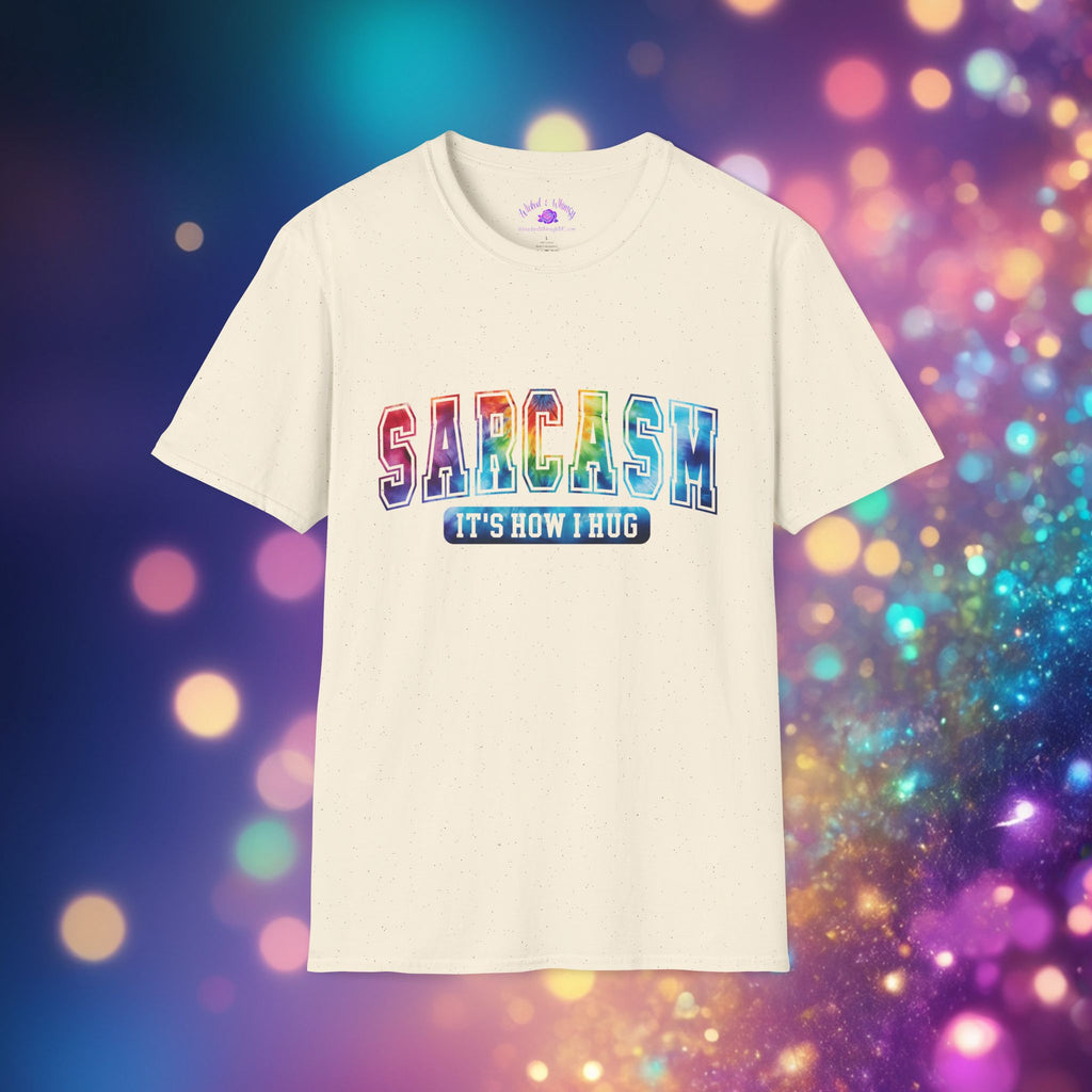 “Sarcasm: It’s How I Hug” Funny Graphic Tee