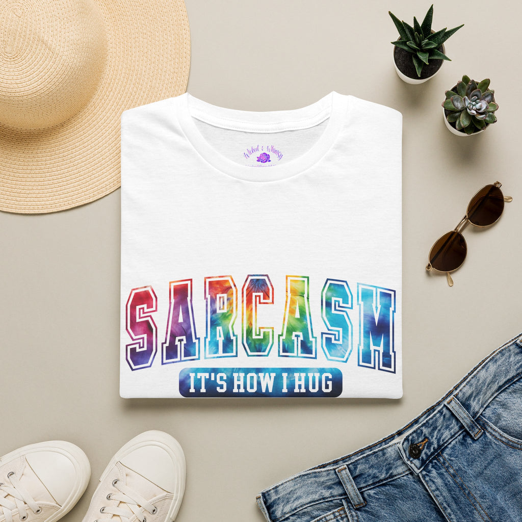 “Sarcasm: It’s How I Hug” Funny Graphic Tee