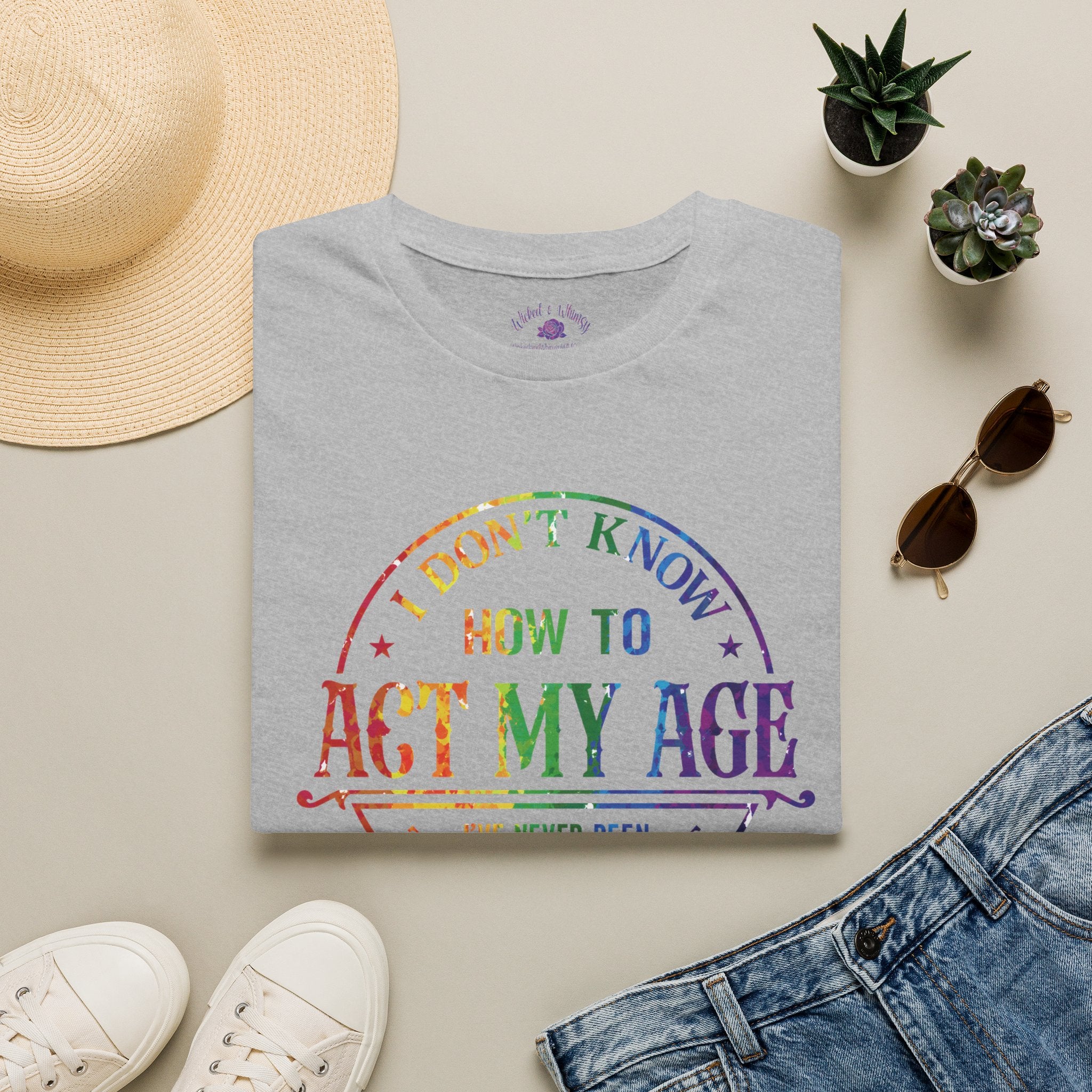 "I Don't Know How to Act My Age" Graphic Tee