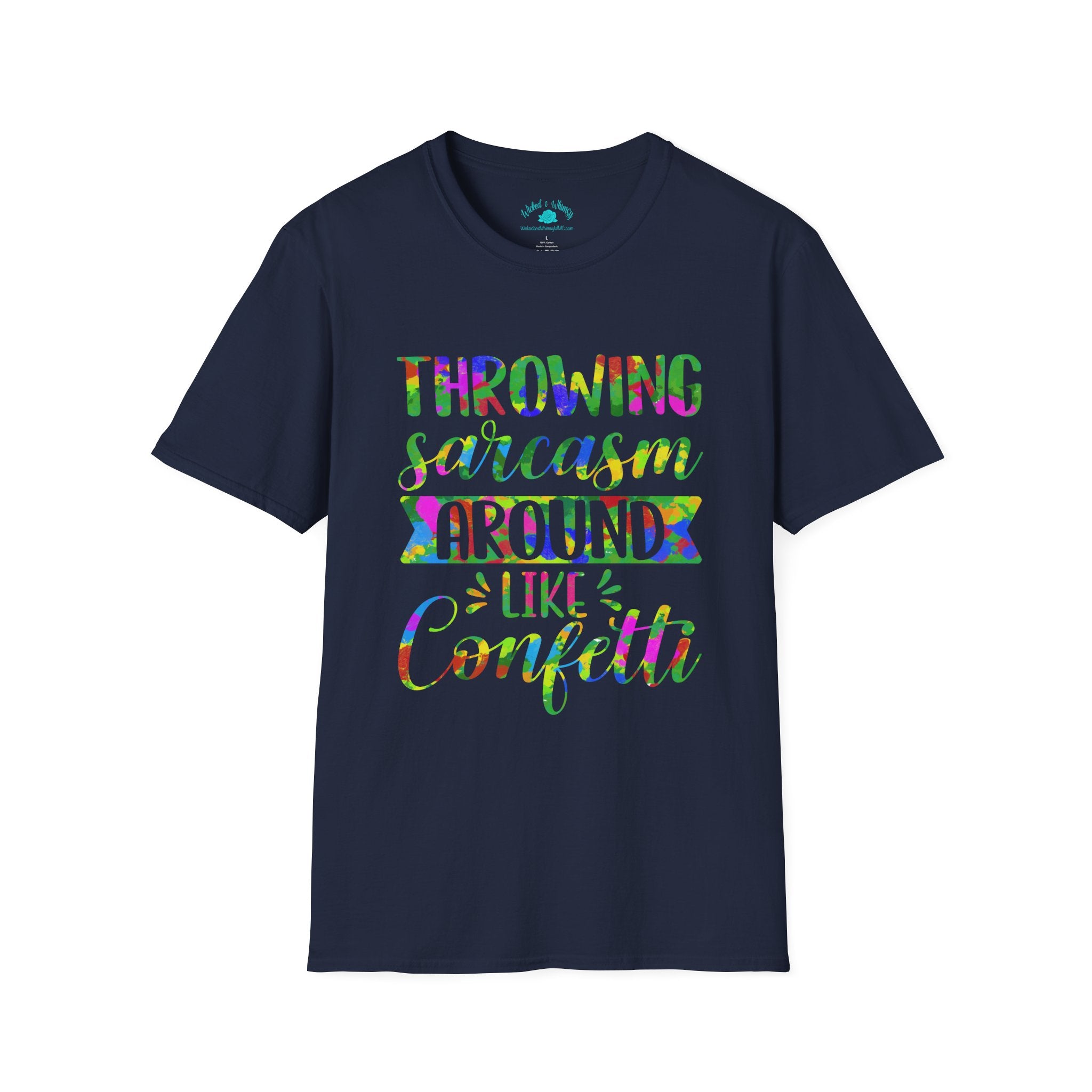 Throwing Sarcasm Around Like Confetti Graphic Tee