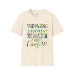 Throwing Sarcasm Around Like Confetti Graphic Tee