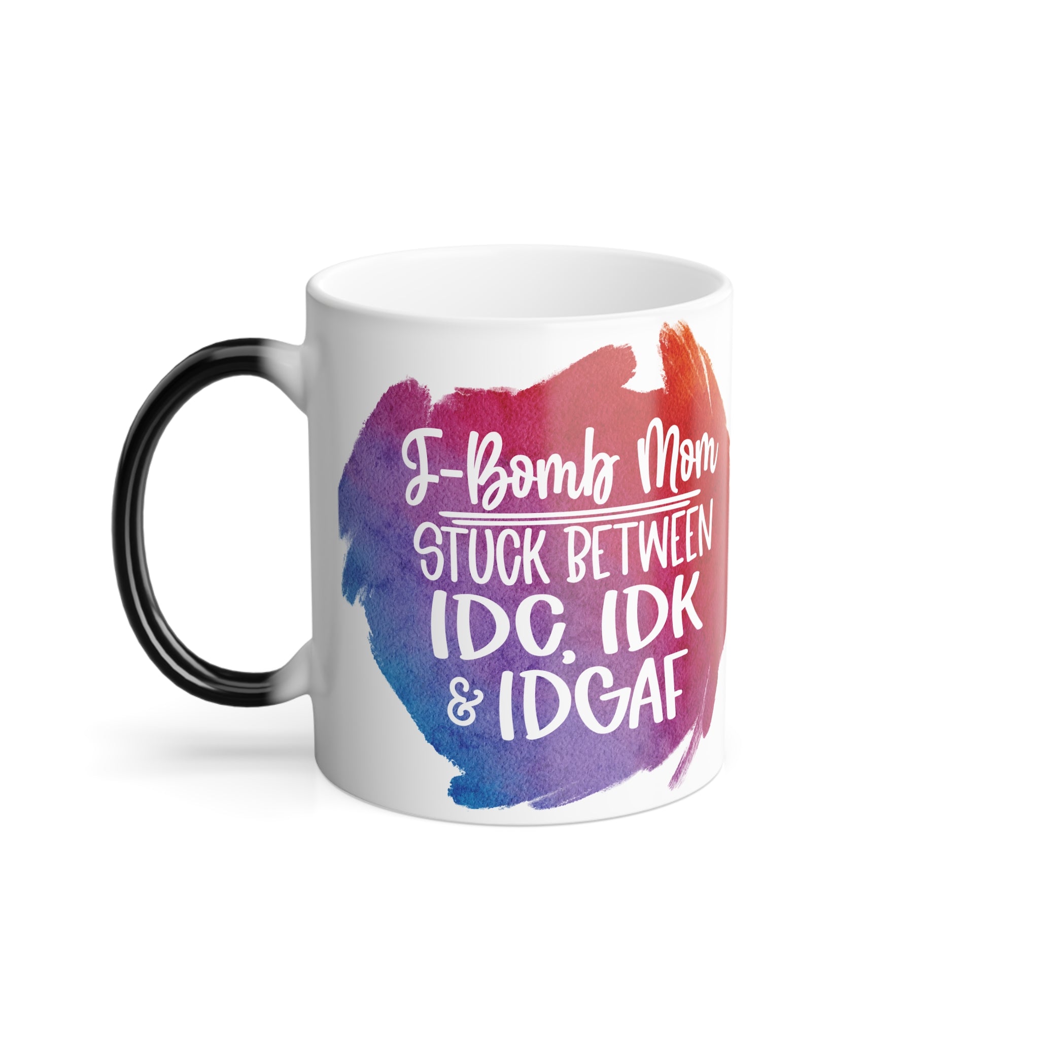 Color-Changing Mug — Funny F-Bomb Mom Quote (11 oz)