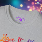 "I Have It All Together I Just Forget Where I Put It" Graphic Tee