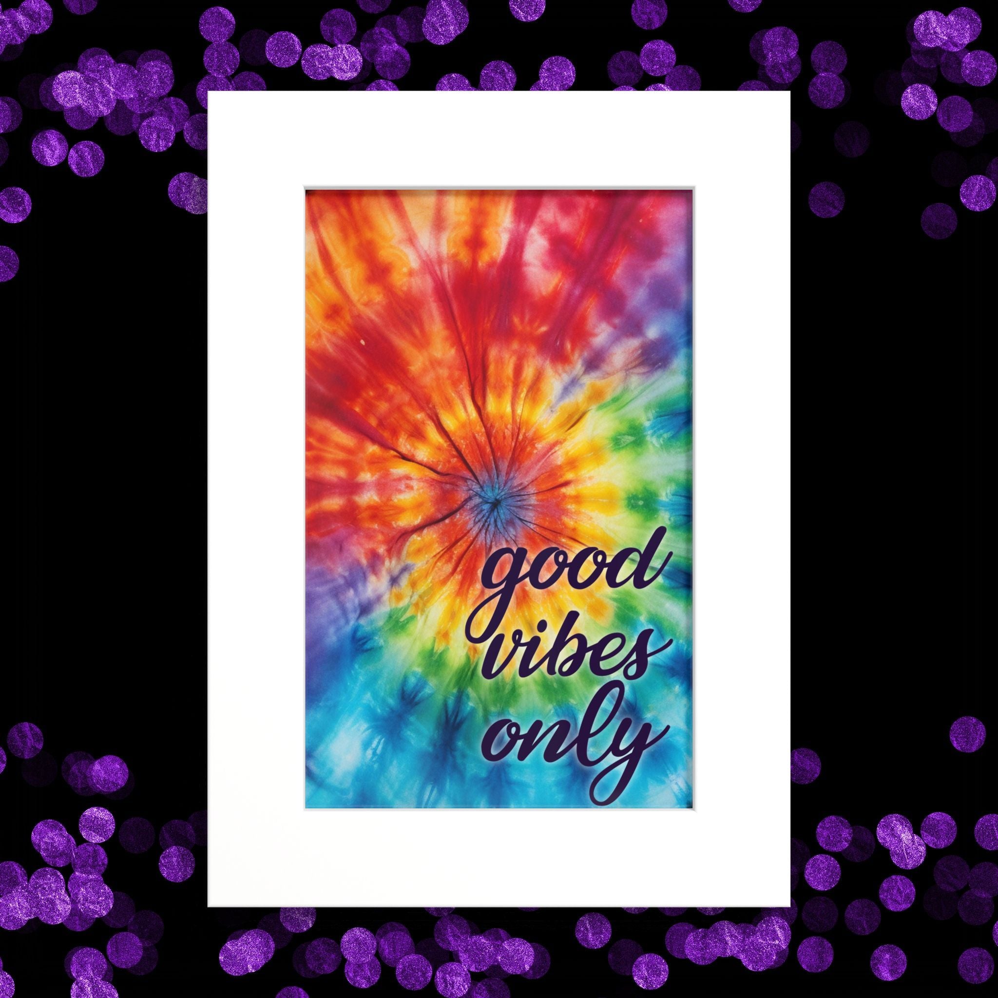 Tie-Dye "Good Vibes Only" Poster - Colorful Framed Wall Art