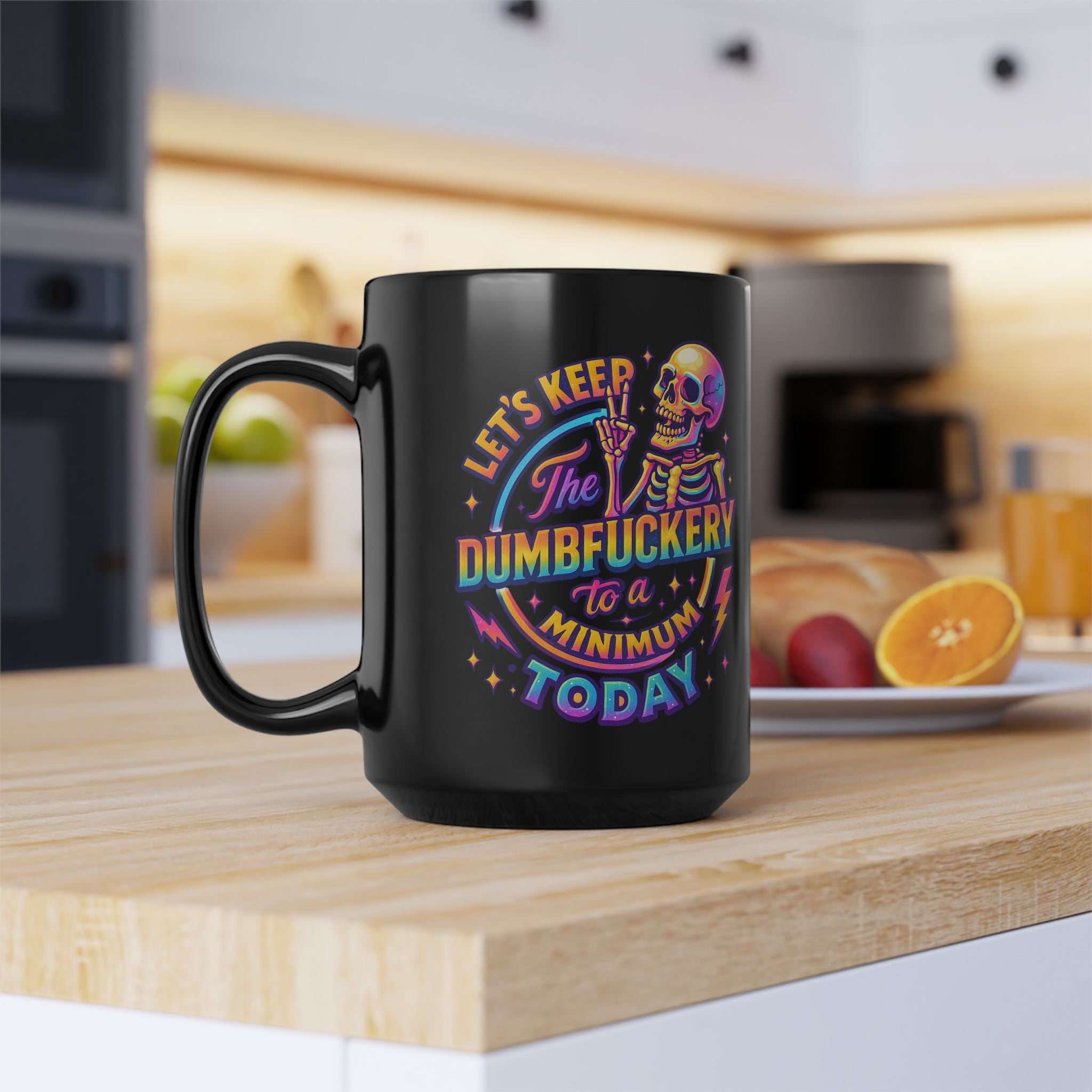 'Let's Keep the Dumbf*ckery to a Minimum Today' Neon Skull Coffee Mug (11oz & 15oz)