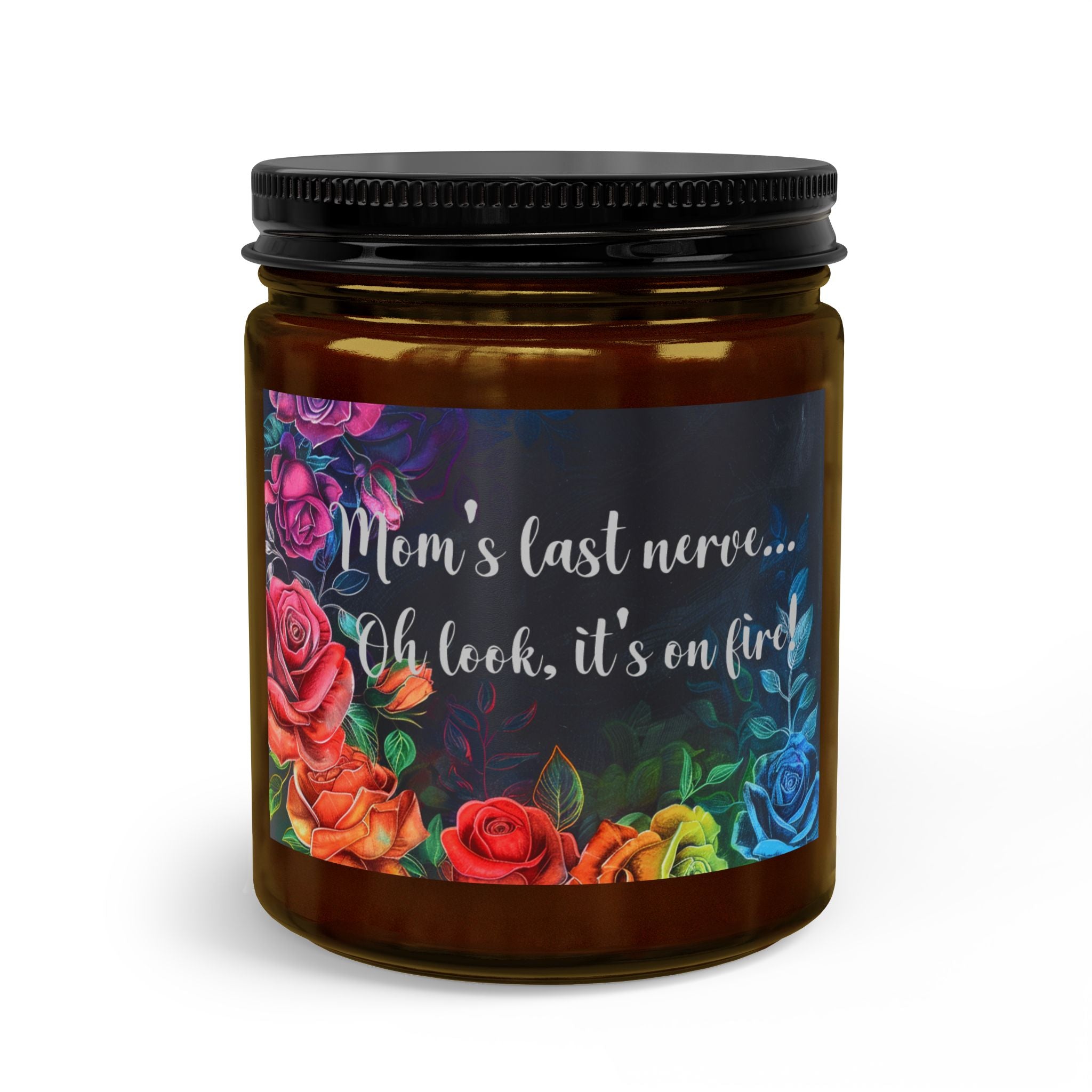 “Mom’s Last Nerve… Oh Look, It’s On Fire” Floral Jar with Matches & Wick Trimmer